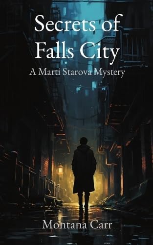 Cover of the erotic private investigator novel Secrets of Falls City, A Marti Starova Mystery by author Montana Carr