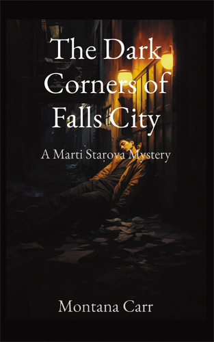 Cover of the erotic private investigator novel The Dark Corners of Falls City, A Marti Starova Mystery by author Montana Carr